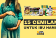 15 Cemilan Ibu Hamil di Alfamart