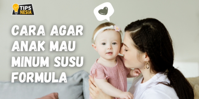 Cara Agar Anak Mau Minum Susu